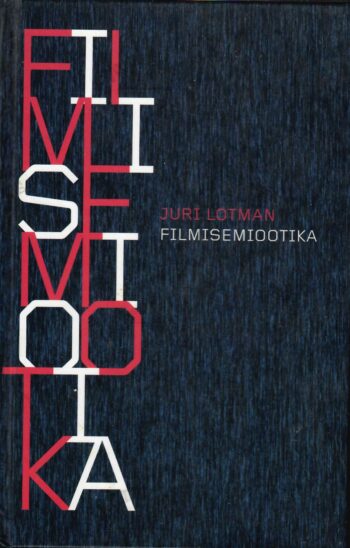 Filmisemiootika - Juri Lotman Filmisemiootika - Juri Lotman