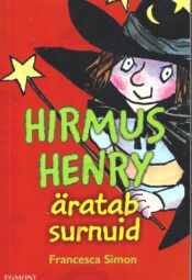 Hirmus Henry äratab surnuid - Francesca Simon