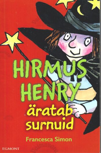 Hirmus Henry äratab surnuid - Francesca Simon