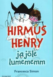 Hirmus Henry ja jõle lumememm - Francesca Simon
