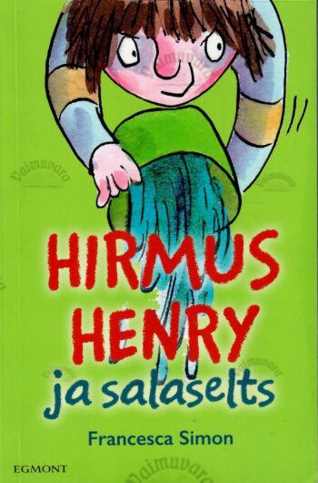 Hirmus Henry ja salaselts - Francesca Simon Hirmus Henry ja salaselts - Francesca Simon