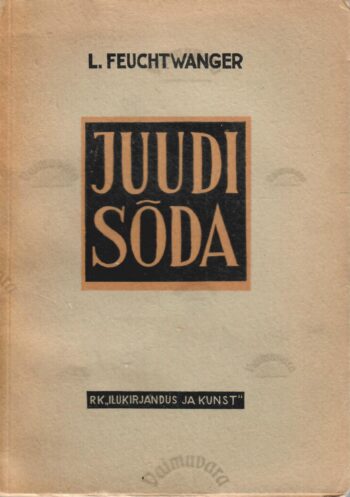 Juudi sõda - Lion Feuchtwanger, 1946 Juudi sõda - Lion Feuchtwanger, 1946
