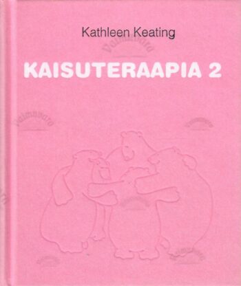 Kaisuteraapia II osa. Kaisutuste imepärane keel - Kathleen Keating