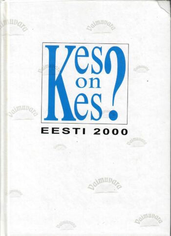 Kes on kes Eesti 2000. Kes on kes? Eesti 2000
