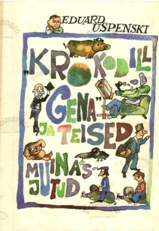Krokodill Gena ja teised muinasjutud - Eduard Uspenski