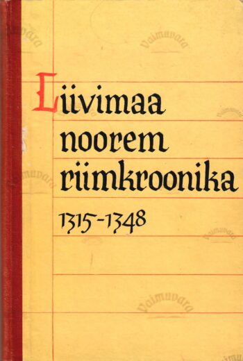 Liivimaa noorem riimkroonika (1315-1348) - Bartholomäus Hoeneke