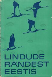 Lindude rändest Eestis Lindude rändest Eestis