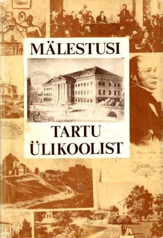 Mälestusi Tartu Ülikoolist. 17. - 19. sajand - Sergei Issakov