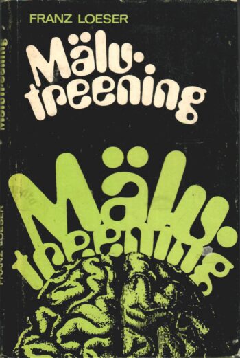 Mälutreening - Franz Loeser Mälutreening - Franz Loeser