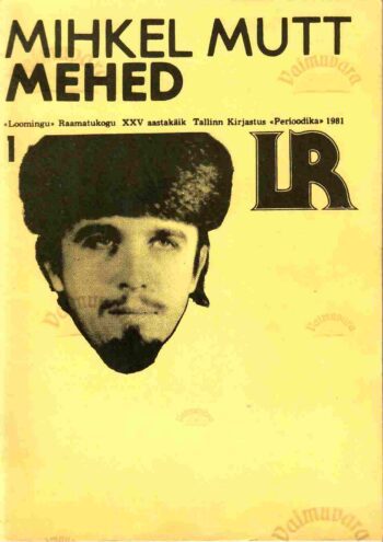 Mehed - Mihkel Mutt,1981 Mehed - Mihkel Mutt