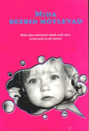 Mida beebid mõtlevad - Alison Gopnik