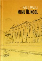 Minu Ülikool - Aili Paju Minu Ülikool - Aili Paju