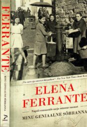 Minu geniaalne sõbranna. Lugu uuest perekonnanimest - Elena Ferrante Minu geniaalne sõbranna. Lugu uuest perekonnanimest - Elena Ferrante