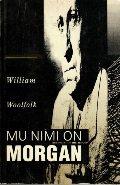 Mu nimi on Morgan - William Woolfolk
