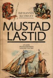 Mustad lastid - Malcolm Cowley, Daniel P. Mannix Mustad lastid - Malcolm Cowley, Daniel P. Mannix