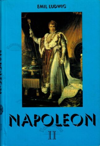 Napoleon. II osa - Emil Ludwig