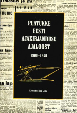 Peatükke Eesti ajakirjanduse ajaloost -Epp Lauk
