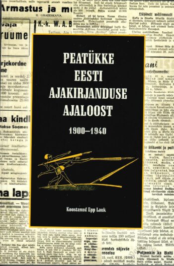 Peatükke Eesti ajakirjanduse ajaloost -Epp Lauk