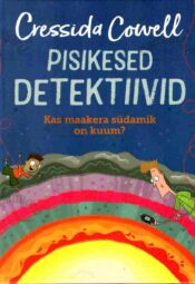 Pisikesed detektiivid. Kas maakera südamik on kuum? - Cressida Cowell