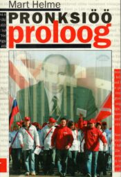 Pronksiöö proloog. Valik artikleid - Mart Helme