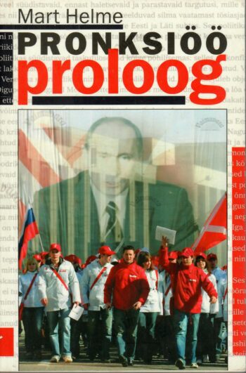 Pronksiöö proloog. Valik artikleid - Mart Helme Pronksiöö proloog. Valik artikleid - Mart Helme