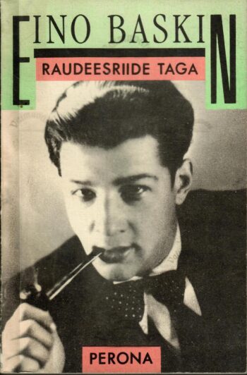 Raudeesriide taga. Mälestusteraamat - Eino Baskin