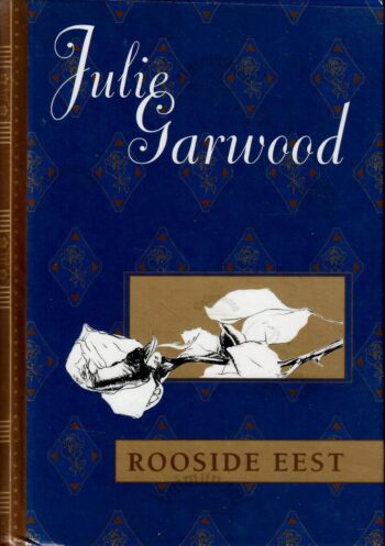 Rooside eest - Julie Garwood