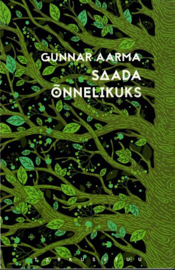 Saada õnnelikuks - Gunnar Aarma