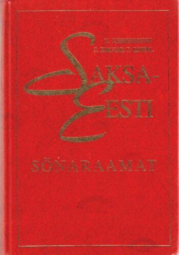 Saksa-eesti sõnaraamat - Deutsch-estnisches Wörterbuch - E. Kibbe Saksa-eesti sõnaraamat - Deutsch-estnisches Wörterbuch - E. Kibbe
