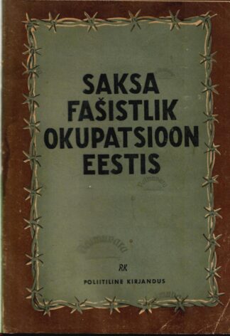 Saksa fašistlik okupatsioon Eestis aastail 1941-1944 - Max Laosson, Eduard Päll, Joosep Saat