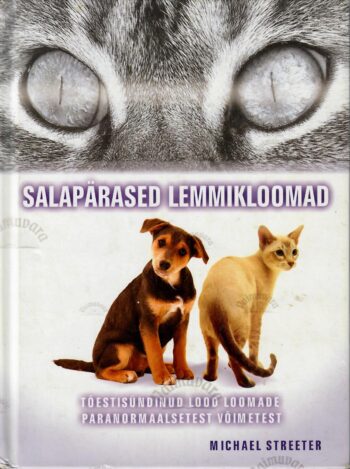 Salapärased lemmikloomad - Michael Streeter Salapärased lemmikloomad - Michael Streeter