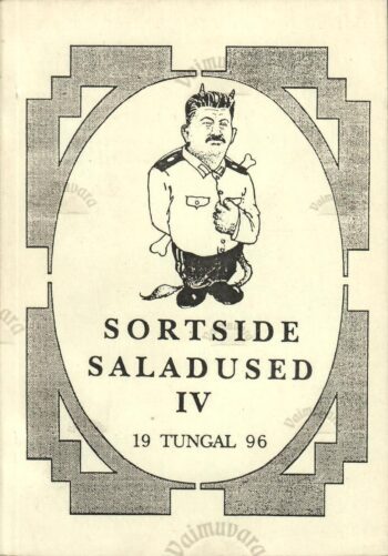 Sortside saladused IV. Pärnumaa kommunistid kutsetööl