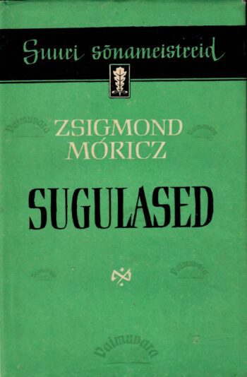 Sugulased - Zsigmond Móricz Sugulased - Zsigmond Móricz