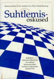 Suhtlemisoskused - M. McKay, M. Davies, P. Fanning Suhtlemisoskused - M. McKay, M. Davies, P. Fanning