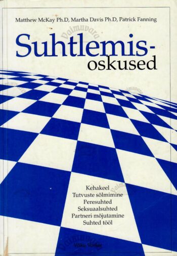 Suhtlemisoskused - M. McKay, M. Davies, P. Fanning