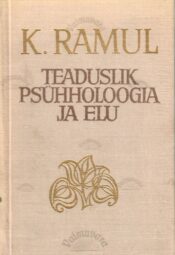 Teaduslik psühholoogia ja elu - Konstantin Ramul Teaduslik psühholoogia ja elu - Konstantin Ramul
