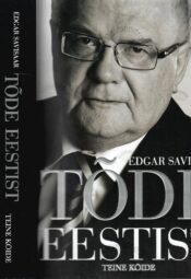 Tõde Eestist. 1.-2.osa - Edgar Savisaar Tõde Eestist. 1.-2.osa - Edgar Savisaar