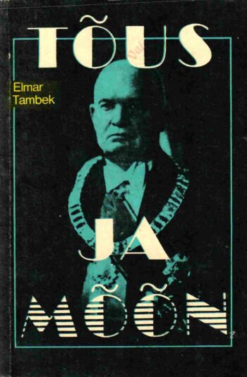 Tõus ja mõõn I. Mälestusi kodumaalt - Elmar Tambek