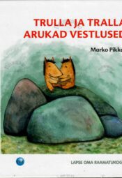 Trulla ja Tralla lõbusad jutuajamised - Marko Pikkat Trulla ja Tralla lõbusad jutuajamised - Marko Pikkat