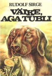 Väike, aga tubli - Rudolf Sirge, 1986 Väike, aga tubli - Rudolf Sirge, 1986