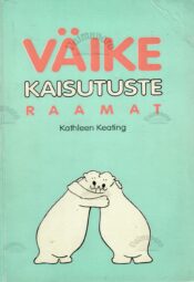 Väike kaisutuste raamat - Kathleen Keating Väike kaisutuste raamat - Kathleen Keating