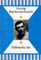 Valitseda elu - Georg Hackenschmidt
