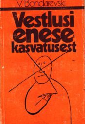 Vestlusi enesekasvatusest - Vladimir Bondarevski Vestlusi enesekasvatusest - Vladimir Bondarevski