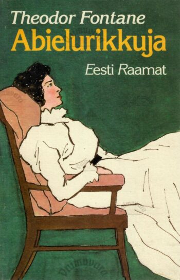 Abielurikkuja - Theodor Fontane Abielurikkuja - Theodor Fontane
