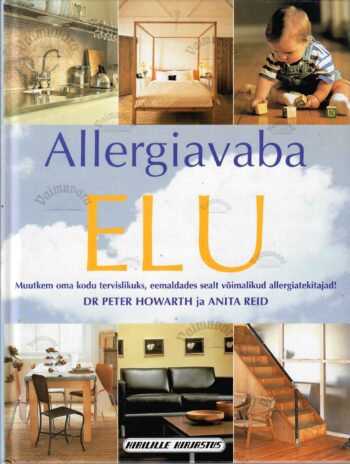 Allergiavaba elu - Peter Howarth, Anita Reid Allergiavaba elu - Peter Howarth, Anita Reid