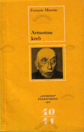 Armastuse kõrb - Francois Mauriac