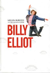 Billy Elliot - Melvin Burgess