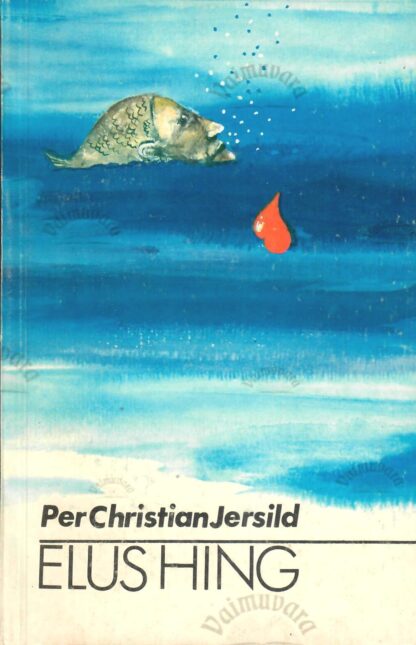 Elus hing - Per Christian Jersild