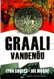 Graali vandenõu - Joe Moore ja Lynn Sholes