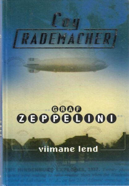 "Graf Zeppelini'' viimane lend - Cay Rademacher